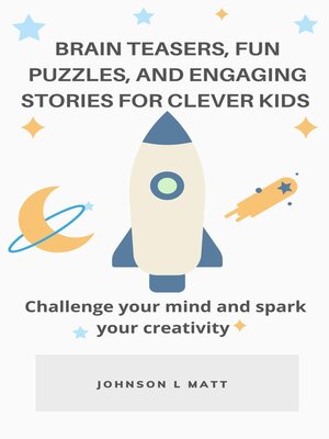 cover image of Brain Teasers, Fun Puzzles, and Engaging Stories for Clever Kids